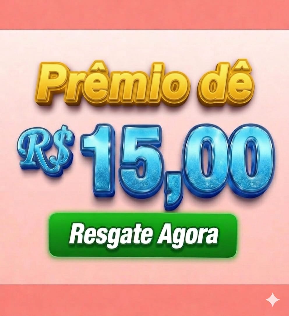 Prêmio de R$ 15,00 no Pix - Resgate Já!